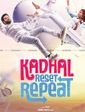 Click to know more about Kadhal Reset Repeat